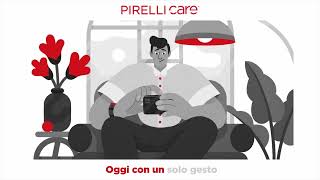 Pirelli Care. Questo cambia tutto. Anche le gomme