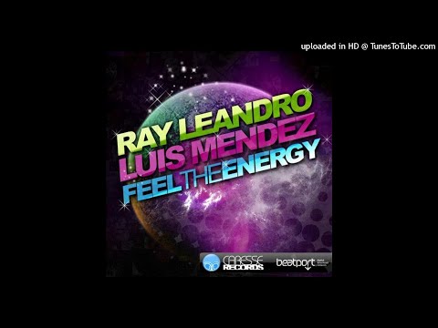 Ray Leandro & Luis Mendez - Feel the energy (Original mix)