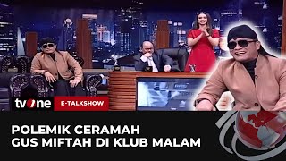Download lagu [FULL] Polemik Ceramah Gus Miftah di Klub Malam | E-Talkshow tvOne mp3