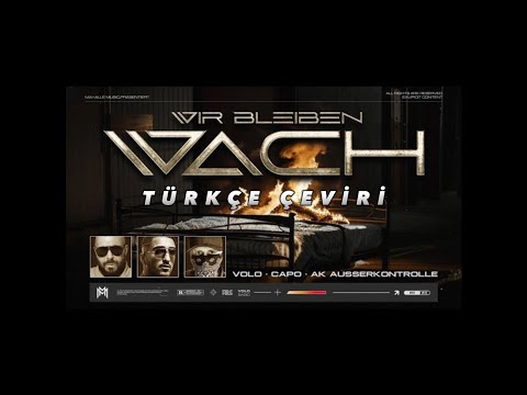 VOLO x CAPO x AK Ausserkontrolle - WIR BLEIBEN WACH (Türkçe Çeviri)