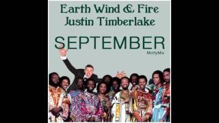 Earth Wind &amp; Fire &amp; Justin Timberlake - September (MottyMix)