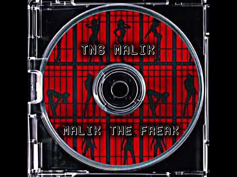 Tns Malik - Malik The Freak (Official Audio)