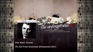 Chet Baker Quartet - The Girl From Greenland - Remastered 2021