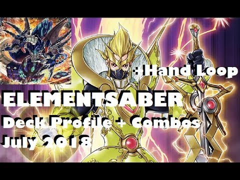 *ELEMENTSABER* w/ Combos! YUGIOH Deck Profile! (July 2018)