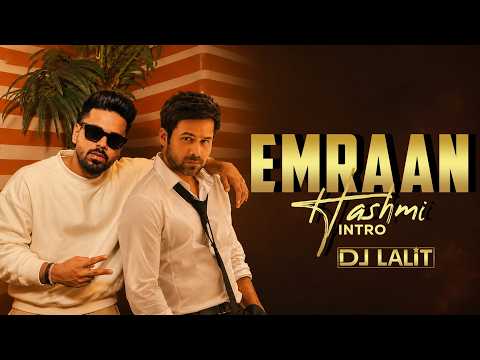 Emraan Hashmi (INTRO) - DJ LALIT