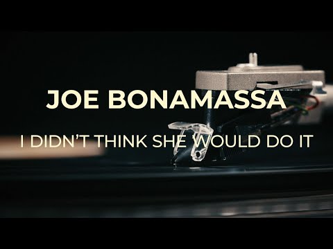 Videoclip de I Didn't Think She Would Do It — Joe Bonamassa