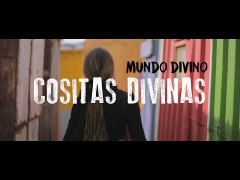 Mundo Divino - Cositas Divinas (Videoclip)