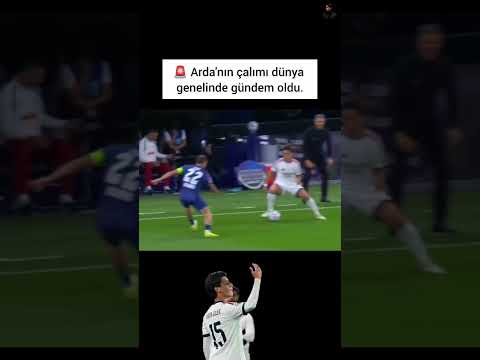 ARDA GÜLER'İN ÇALIMI DÜNYA GENELİNDE GÜNDEM OLDU #ardagüler #realmadrid #laliga #championsleague