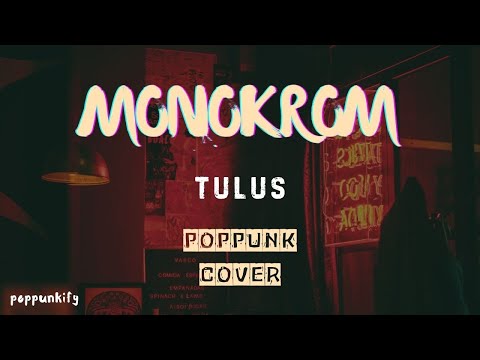 Tulus - Monokrom | Pop Punk Cover (Lyric Video)
