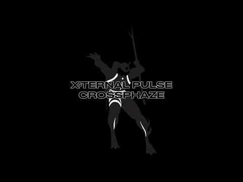 X-Ternal Pulse - Crossphaze