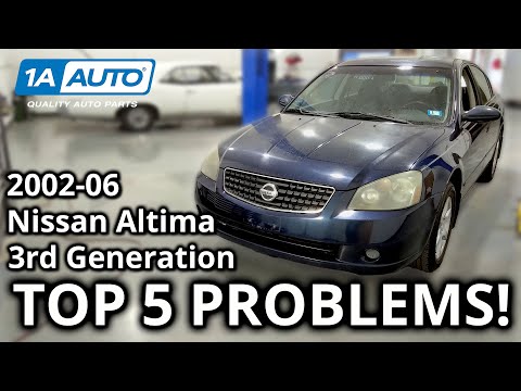 Top 5 Problems Nissan Altima Sedan 3rd Generation 2002-06