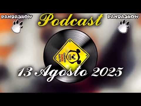 13 Agosto 2025 El Panda Show 