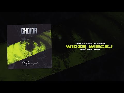 Choina x Kleszcz - Widzę Więcej (prod. PSR & Worek)