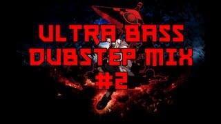 Ultra Bass Dubstep Mix #2 [Free Download]