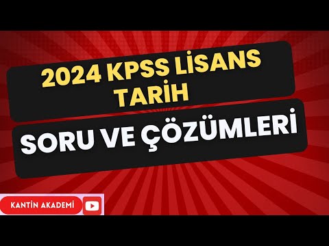 2024 KPSS LİSANS ÇIKMIŞ TARİH SORULARI VE ÇÖZÜMLERİ