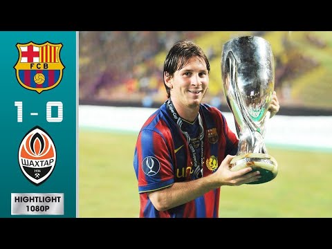 Barcelona vs Shakhtar Donetsk 1-0 Highlights & Goals - Super Cup Final 2009