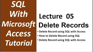 SQL with Microsoft Access 2016 | Delete Record from Table Microsoft Access SQL | Delete Query - 05