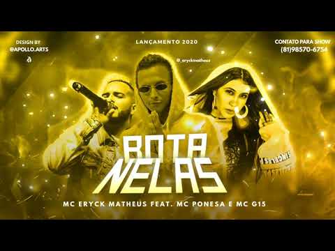 MC ERYCK MATHEUS FEAT MC G15 E MC PONESA - BOTA NELAS