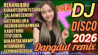 Download lagu BENANG BIRU LAGU TOP DISCO DANGDUT REMIX ORGEN TUNGGAL ELECTONE VIRAL 2026 FULL ALBUM POPULER  mp3