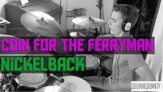 Download lagu Coin For The Ferryman - Nickelback (Drum Cover) mp3 Download lagu Coin For The Ferryman - Nickelback (Drum Cover) mp3
