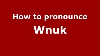 How to pronounce Wnuk