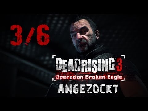 Dead Rising 3: Operation Broken Eagle / Operation gefallener Adler DLC - Deutsch 3/6