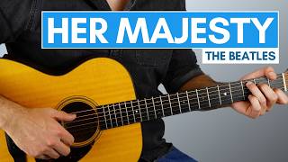 How to Play Her Majesty by The Beatles (Full Guitar Lesson)