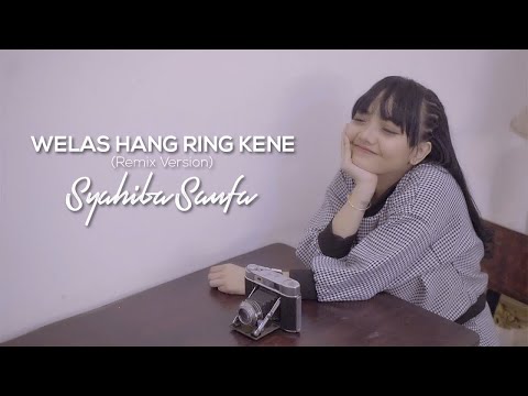 Syahiba Saufa - Welas Hang Ring Kene (Remix Version) - (Official Music Video)