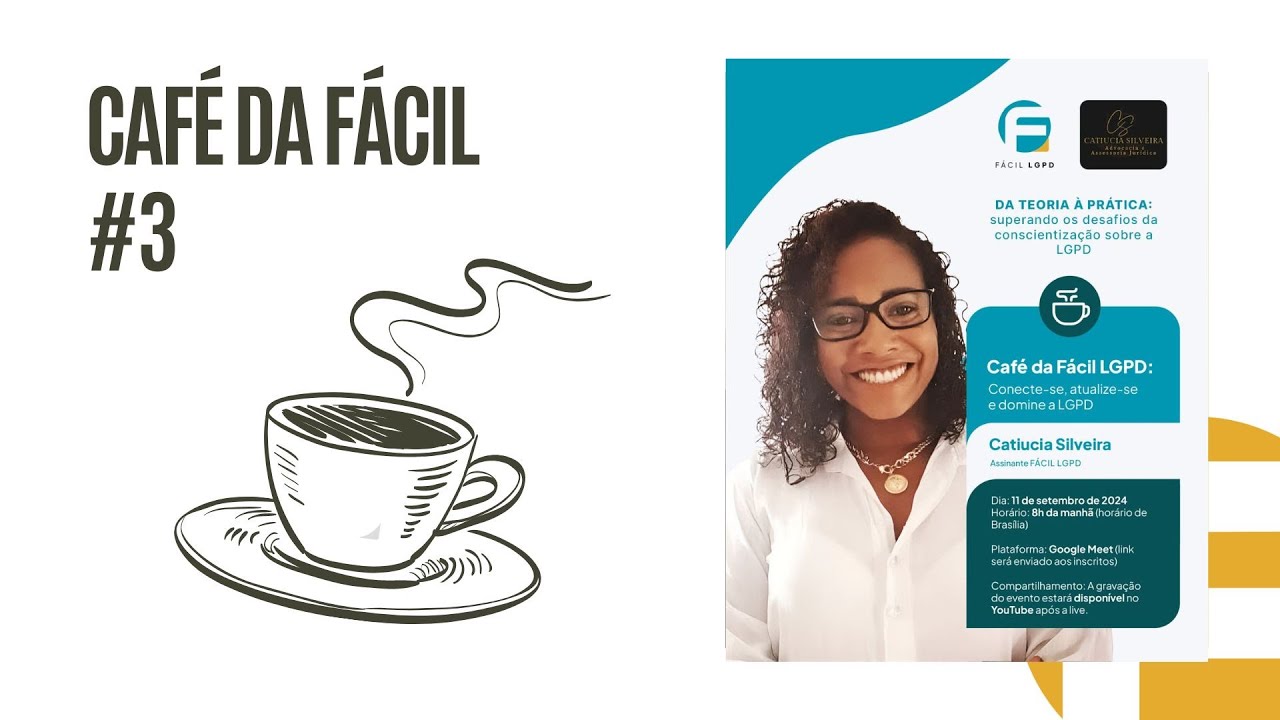 Café da Fácil - #3 | Os desafios do conscientização sobre LGPD