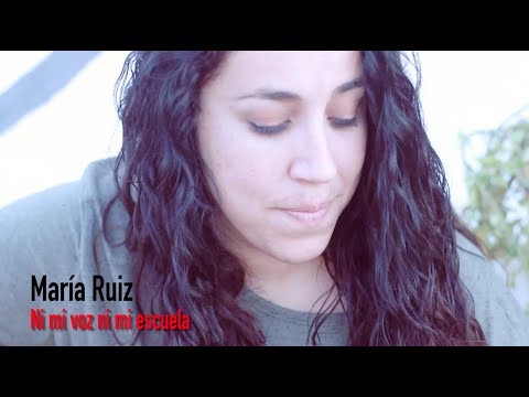 Ni mi voz ni mi escuela - María Ruiz