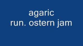 agaric run. ostern jam