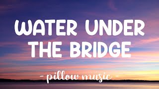 Water Under The Bridge - Adele (Lyrics) 🎵