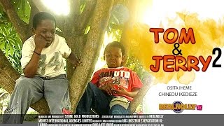 Tom And Jerry 2 - Nigerian Nollywood Movies