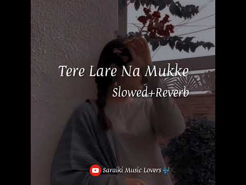 @ Tere Lare Na Mukke.( Wajid Ali Baghdadi. Muskan Ali) Slowed. reverb.