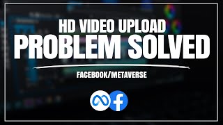 How to Upload 1080p HD Videos on Facebook/Meta Long Version