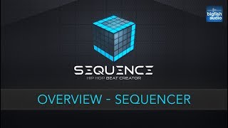 Video thumbnail for Sequence Overview - Sequencer by Big Fish Audio