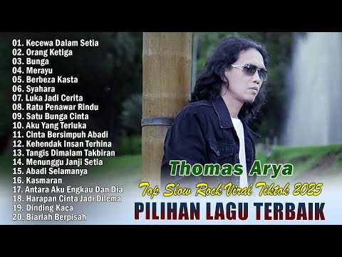 KECEWA DALAM SETIA, ORANG KETIGA - THOMAS ARYA FULL ALBUM 2025 BIKIN BAPER