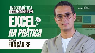 Aula de EXCEL - Questões da Função SE - Informática com Danilo Vilanova #opior #concurso #excel