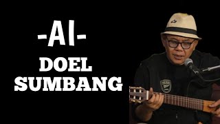 Download lagu DOEL SUMBANG - AI  ( Lirik Lagu Terjemahan) mp3