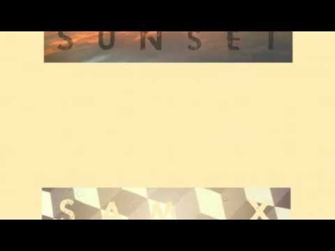 Sam X - Sunset (audio)