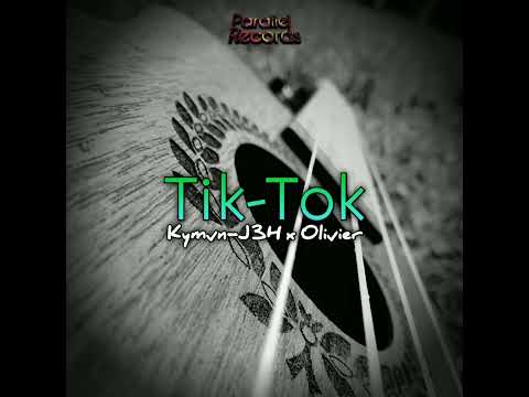 Tik-Tok - Kymvn-J3H x Olivier