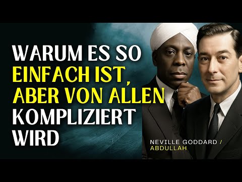 DAS QUANTEN GEHEIMNIS VON NEVILLE GODDARD ERKLÄRT WARUM ES SO EINFACH IST, ABER VON ALLEN KOMPLIZIER