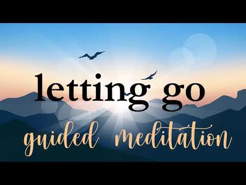 10 Minute Meditation for Letting Go