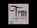 Trae-This Cant Be Life ft Lil Boss & Dallas(Slowed)