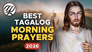 BEST TAGALOG MORNING PRAYERS (2026) • Panalangin sa Umaga Pagkagising