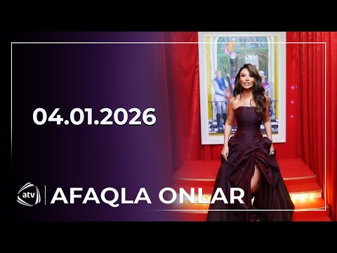 Afaqla Onlar / 04.01.2026