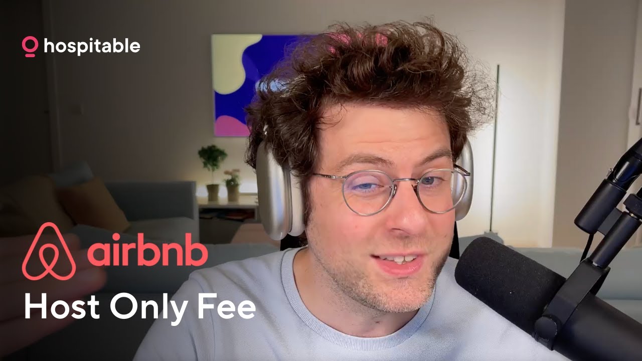 Changes to Airbnb's Host Only Fee Structure and Its Impact on Hosts