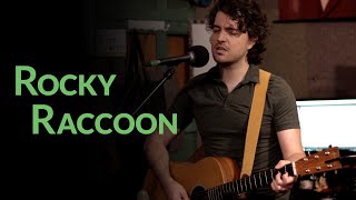 Rocky Raccoon - Acoustic Beatles Cover