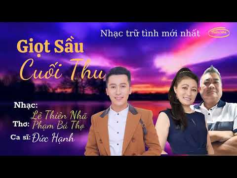Giọt sầu cuối thu - Đức Hạnh