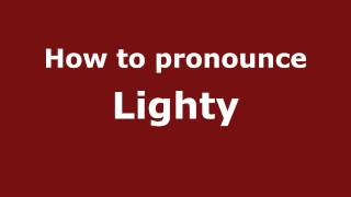 How to pronounce Lighty